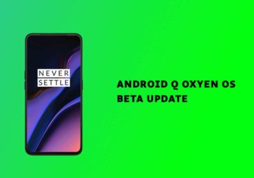 OnePlus 7 and 7 Pro Android Q Beta based on Oxygen OS