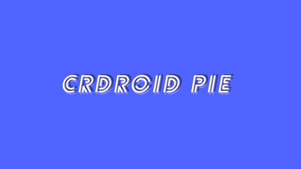 Install crDroid OS Pie On Moto E5 Plus (Android 9.0 Pie)