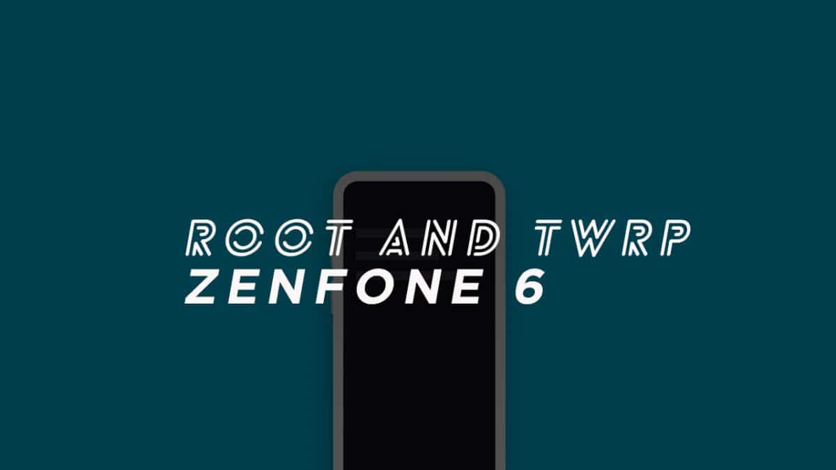 Install TWRP and Root Zenfone 6 (Asus 6z)