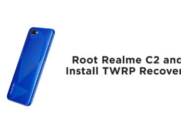 Root Realme C2 and Install TWRP Recovery