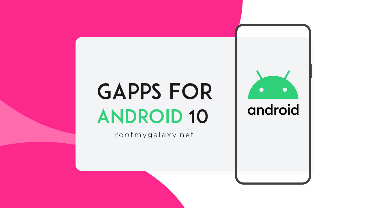 {2020} Download Android 10 Gapps for Android 10 ROMs