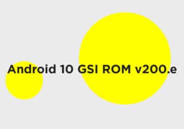 Android 10 GSI ROM v200.e available