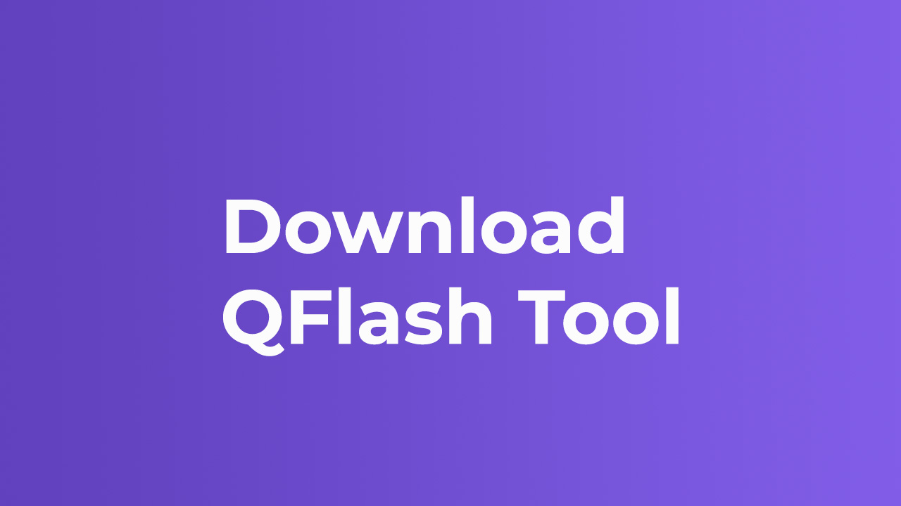 Download QFlash Tool