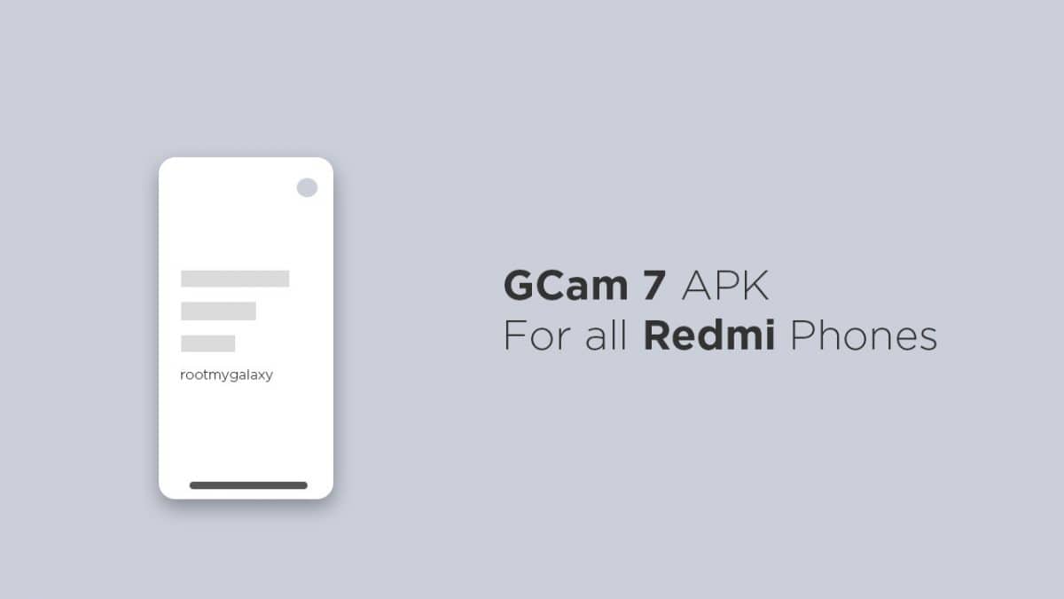 GCam 7 APK For all Redmi Phones