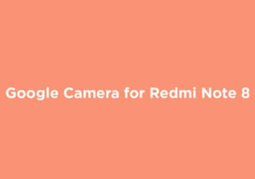 Download Google Camera for Redmi Note 8 (Gcam 6.2)