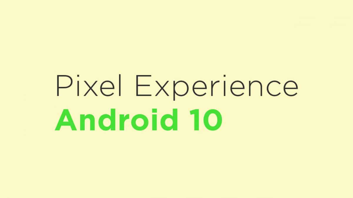 Install Pixel Experience Android 10 On Xiaomi Redmi 5 Plus