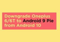 Downgrade Oneplus 6/6T to Android 9 Pie from Android 10