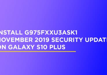Install G975FXXU3ASK1 November 2019 Security update On Galaxy S10 Plus