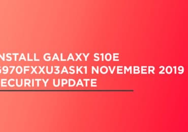 Galaxy S10E G970FXXU3ASK1 November 2019