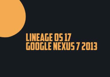 Install Lineage OS 17 On Google Nexus 7 2013 | Android 10