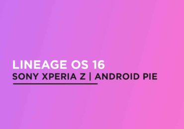 Install Lineage OS 16 On Sony Xperia Z | Android Pie