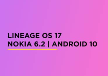 Install Lineage OS 17 On Nokia 6.2 | Android 10