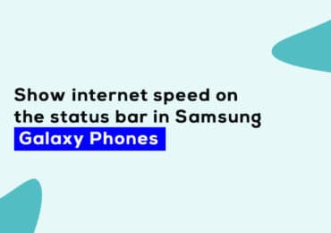 Show internet speed on the status bar in Samsung Galaxy phones
