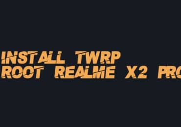 Install TWRP and Root Realme X2 Pro
