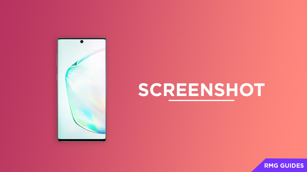 Take Screenshots On Samsung Galaxy Note 10 and Note 10+