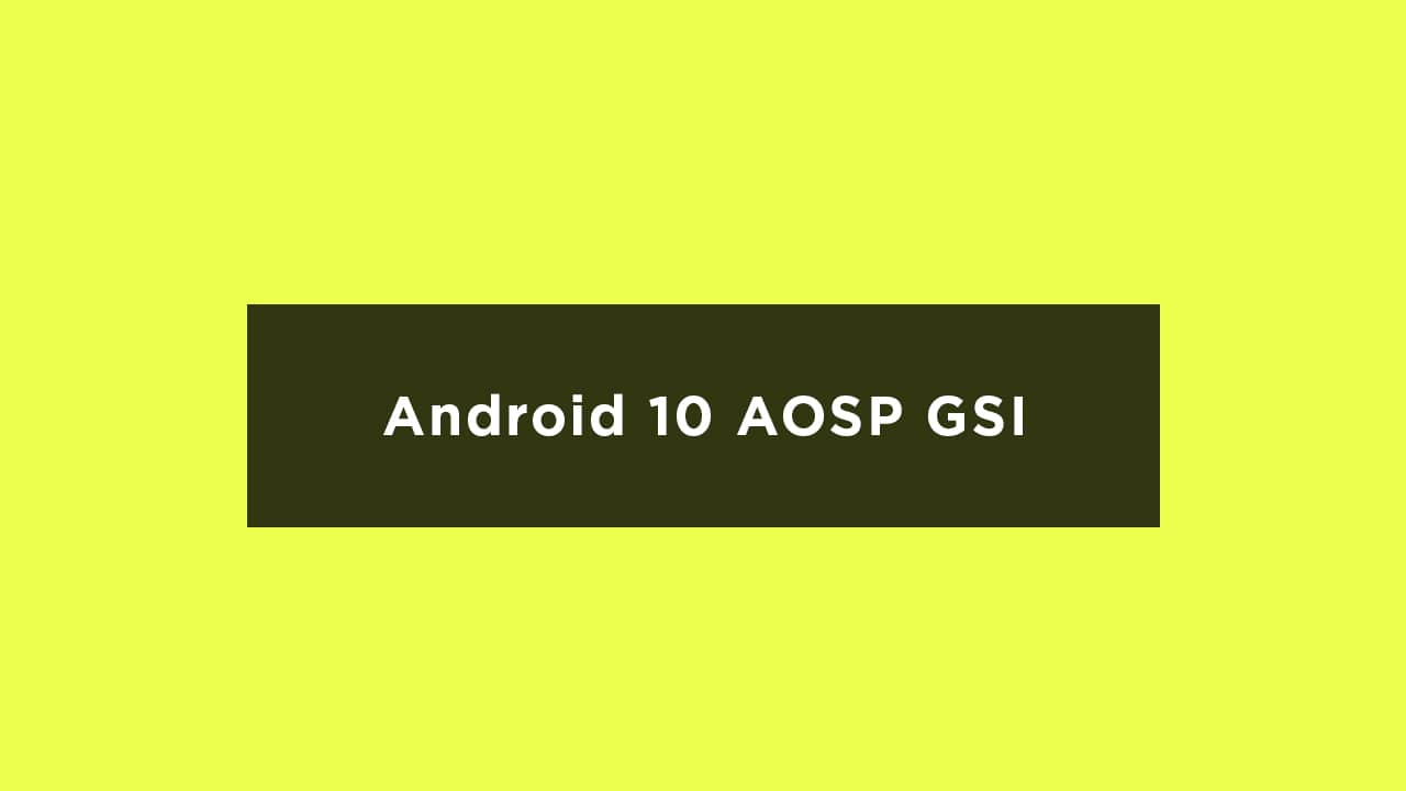 Install Android 10 AOSP Update For Honor 8 {GSI}