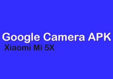 Google Camera APK For Xiaomi Mi 5X