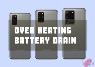 Fix Over Heating and Battery Drain Issue On Galaxy S20 series devices