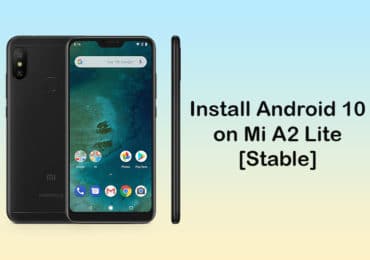 Xiaomi Mi A2 Lite gets Android 10 Update (Stable) [Download Link]