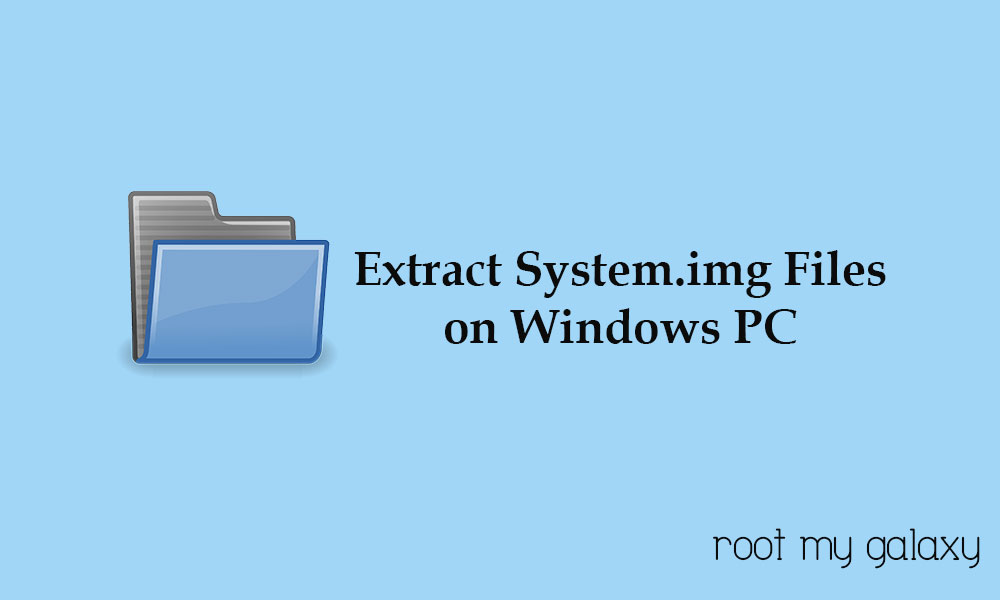 How to Extract System.img Files on a Windows PC