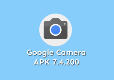 Stable Google Camera 7.4.200 APK Released {Download Gcam}