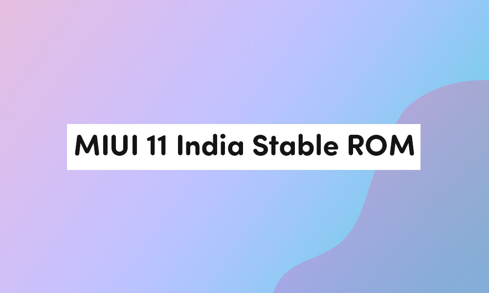 V11.0.3.0.QFGINXM: Redmi Note 7 MIUI 11.0.3.0 India Stable ROM