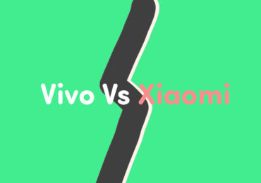 Which Is The Better Smartphone Company – Xiaomi Or Vivo?