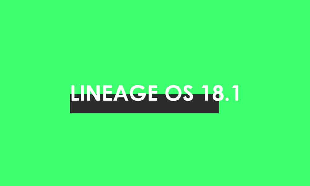Download/Install Lineage OS 18.1 For LeEco Le Pro 3 (Android 11)
