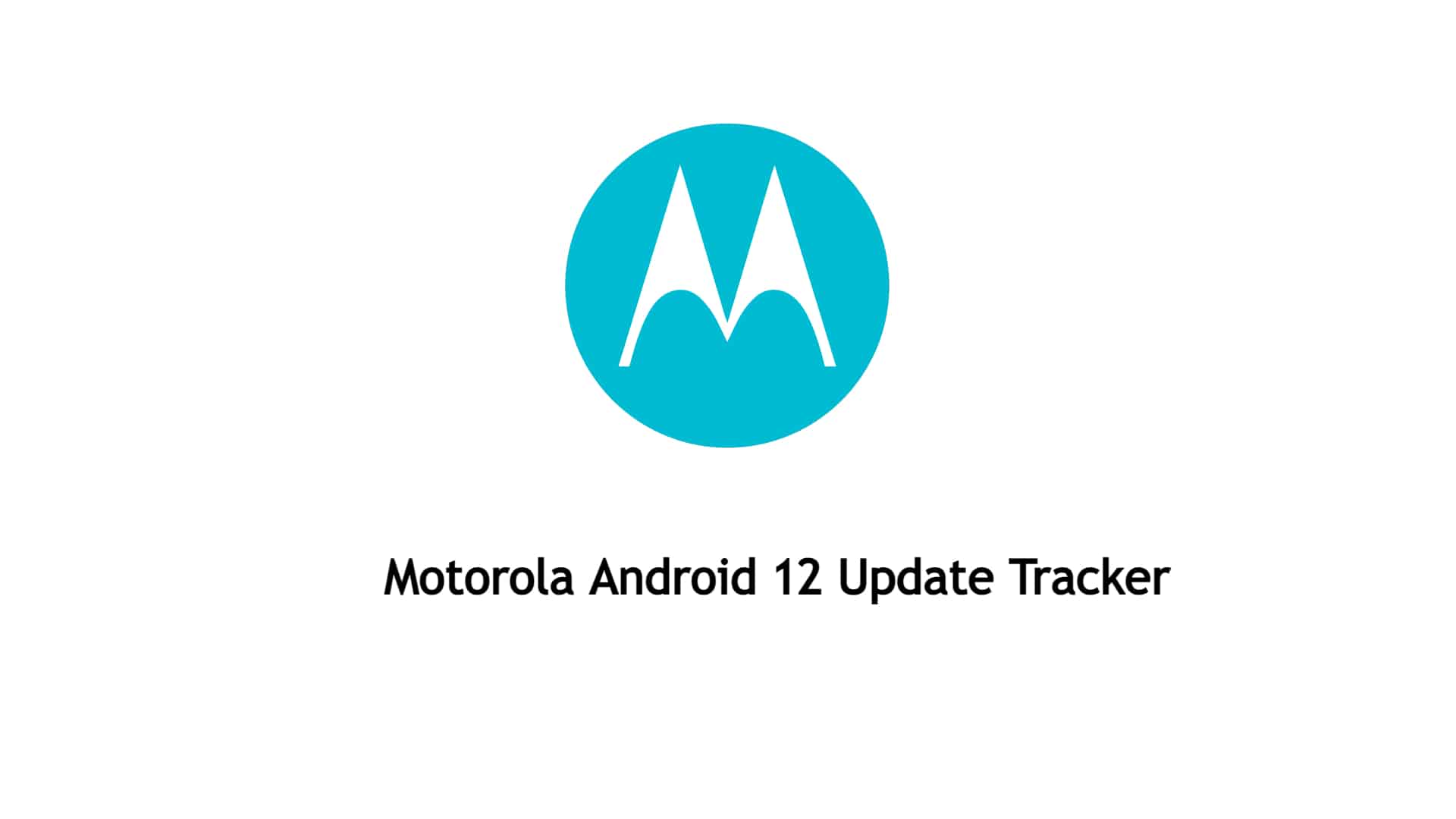 Motorola Android 12 update