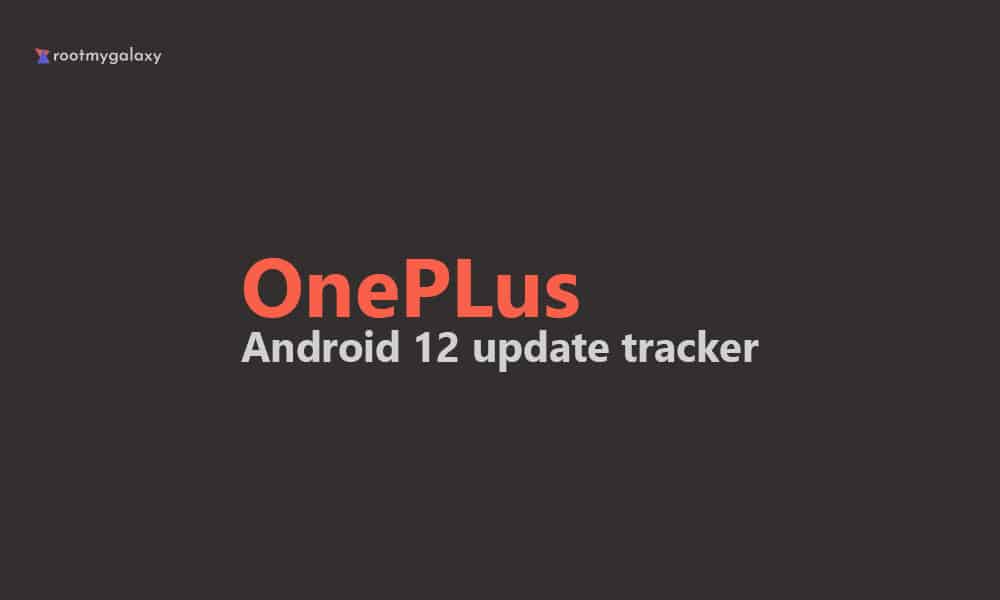 Oneplus Android 12 Update Tracker