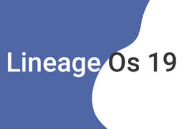 Lineage OS 19 set to be released soon: Release date, features, and what to expect