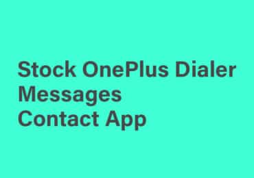 Download Stock OnePlus Dialer, Messages, and Contact App on OnePlus phones