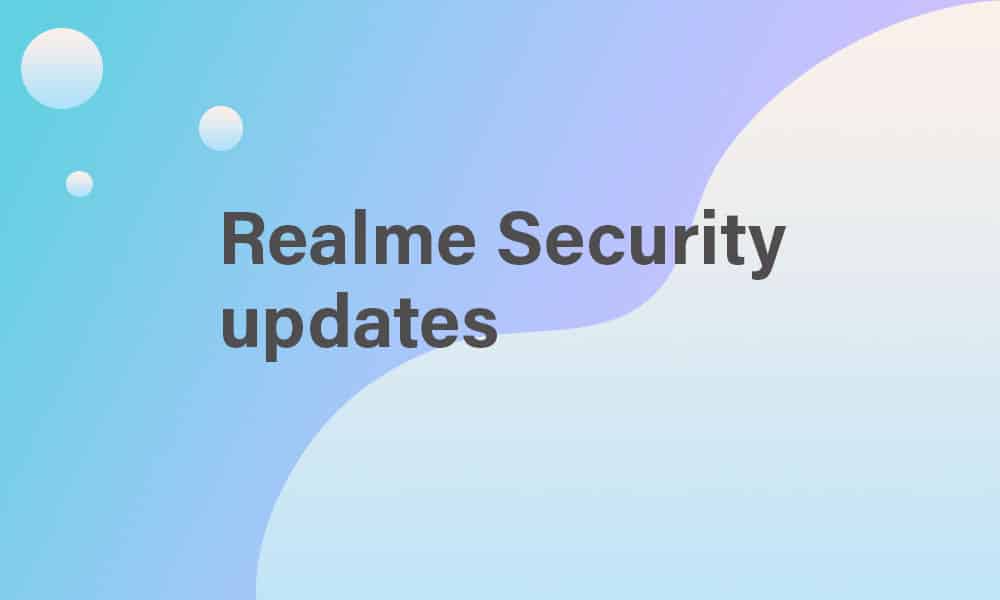 Realme C21Y starts receiving the new May 2022 Security Patch Update in India