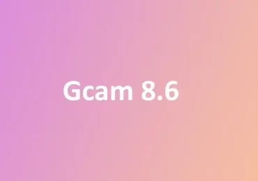 Download Google Camera 8.6 MOD APK (Gcam 8.6)