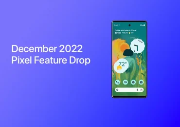 December 2022 Pixel Feature Drop brings exciting new features