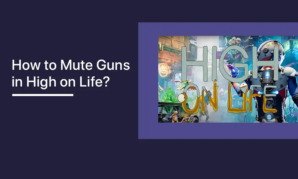 How to Mute Guns in High on Life?