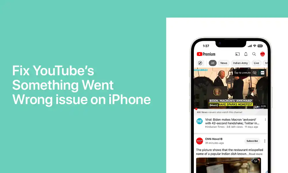 How to fix YouTube’s Something Went Wrong issue on iPhone