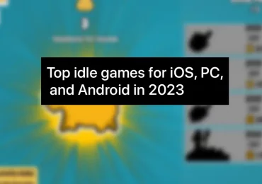 Best Idle Games for iOS, PC, and Android (2023)