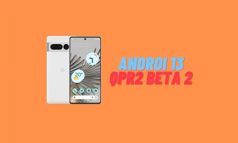 Google rolled out Android 13 QPR2 beta 2 for Pixel devices