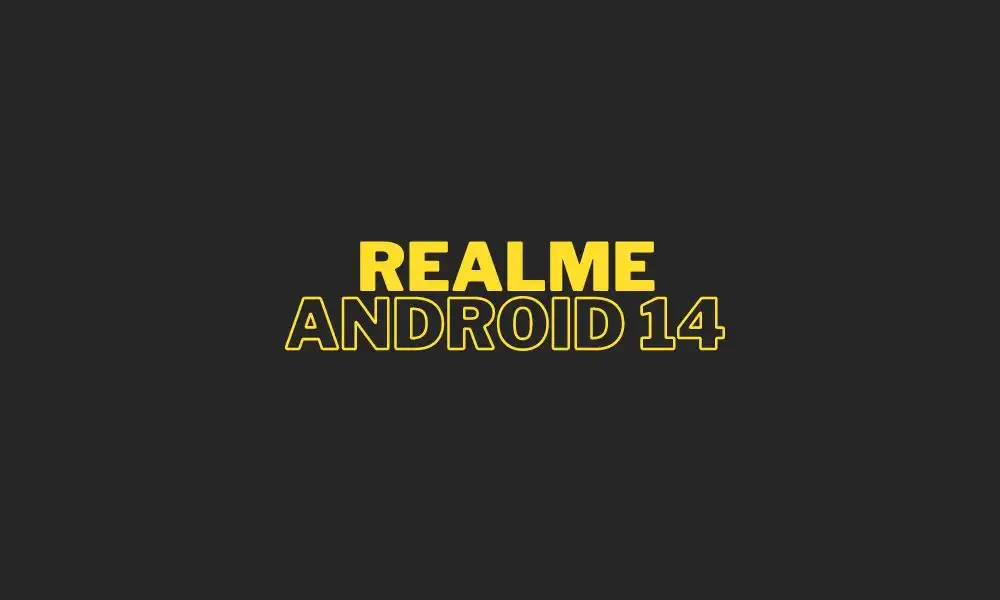 List of Realme Phones That Will Get Android 14 update