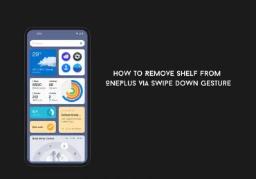 How to Remove Shelf from OnePlus via Swipe Down Gesture