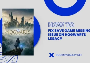 How to fix Save Game Missing issue on Hogwarts Legacy