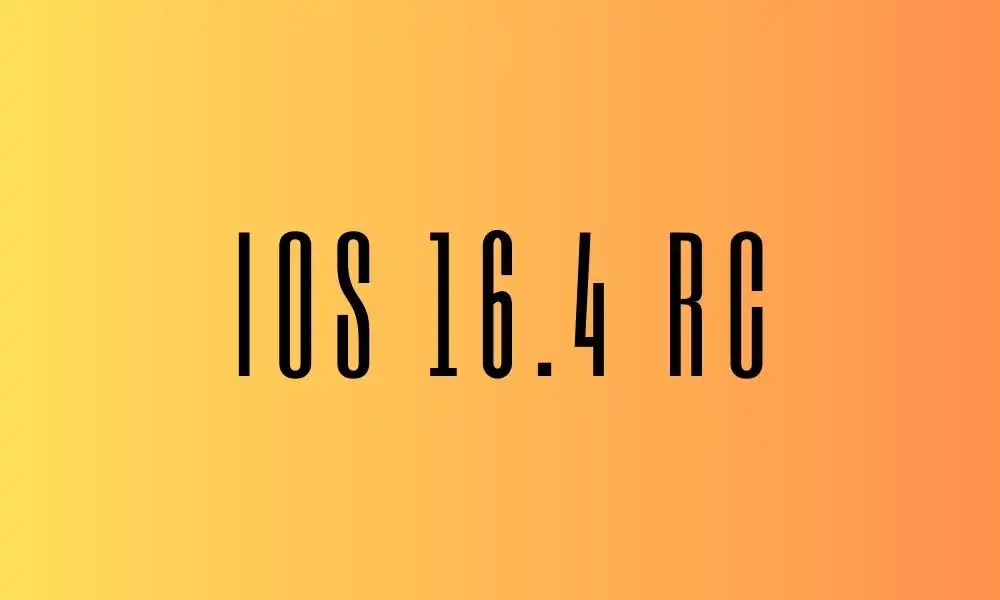 Apple Releases iOS 16.4 RC Build to Developers and Beta Testers