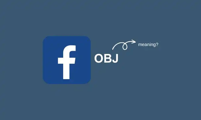What is OBJ on Facebook mean?