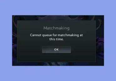 fix Cannot Queue for Matchmaking at this time in Dota 2 1 1 1 1 1