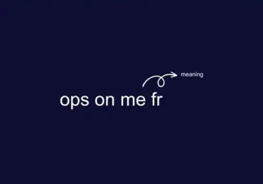 What does “ops on me fr” mean?