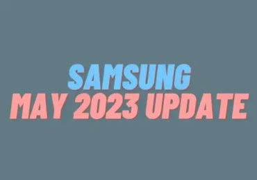 Samsung's May 2023 Updates: One UI, Android, and Wear OS