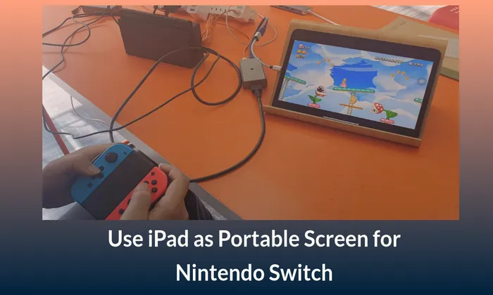 Use iPad as portable Screen for nintendo Switch