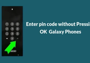 How to enter pin code without the need to press OK on Samsung Galaxy Phones