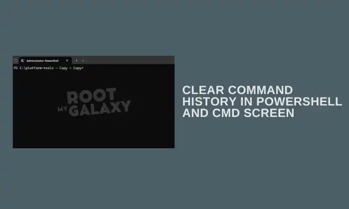 How to Clear Command History in PowerShell and CMD Screen